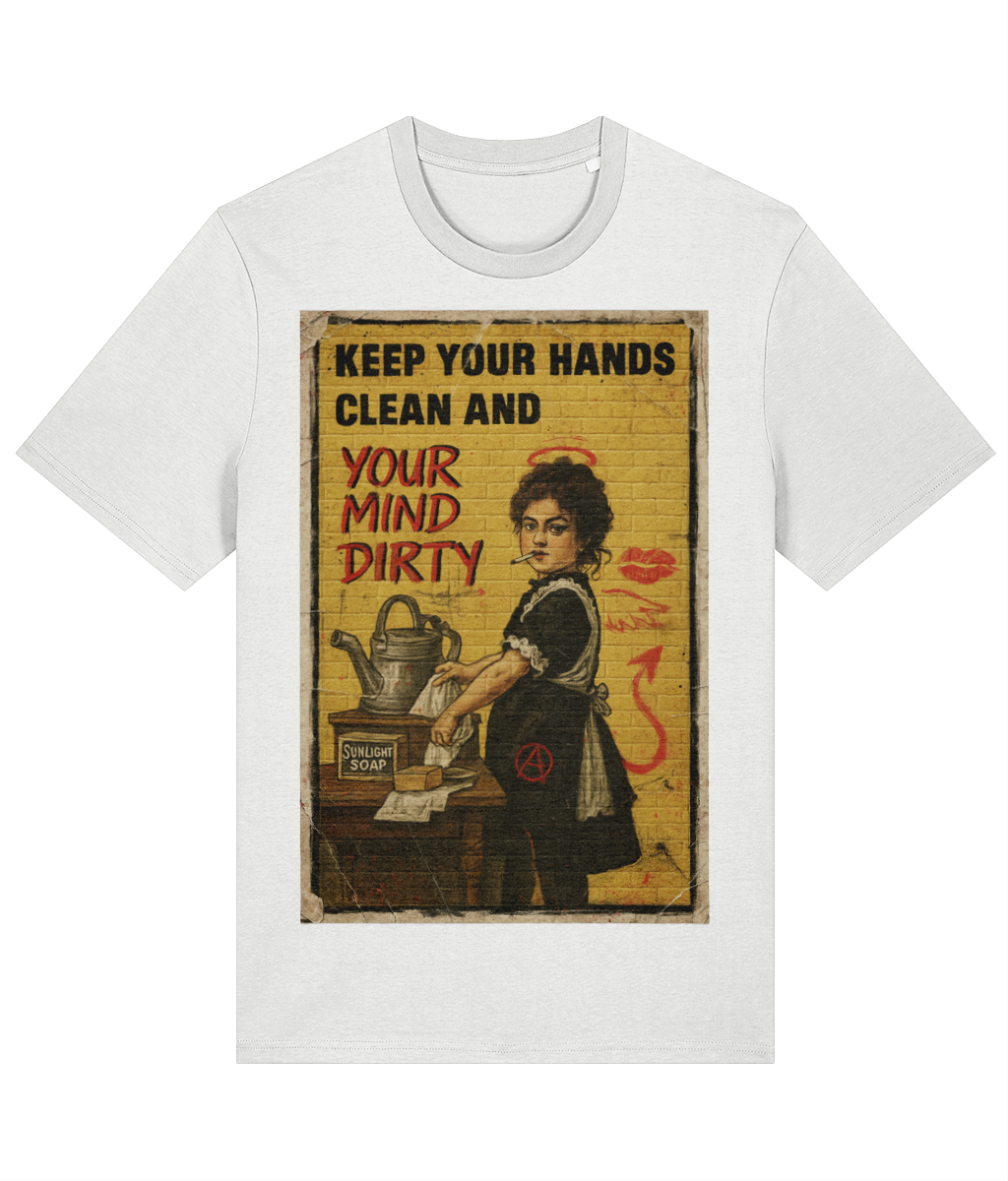 Keep Your Hands Clean & Your Mind Dirty – 100% Cotton Graphic Tee