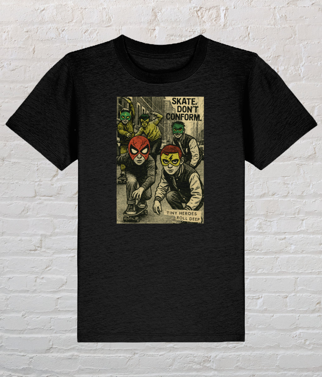 Skate Don’t Conform Kids Tee – Tiny Heroes Roll Deep