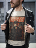 Tommy Shelby “I’m A Man Who Drinks Tea” T-Shirt