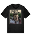 Skins Cook "I Bought A F*cking Gateau" T-Shirt - 100% Organic Cotton